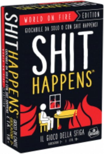 SHIT HAPPENS - IL GIOCO DELLA SFIGA THE WORLD IS ON FIRE